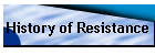 History of Resistance