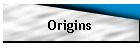 Origins