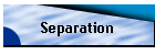 Separation